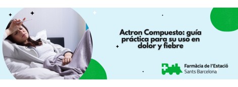 Actron Compuesto: guía práctica para su uso en dolor y fiebre