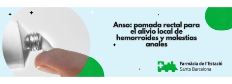 Anso: pomada rectal para el alivio local de hemorroides y molestias anales