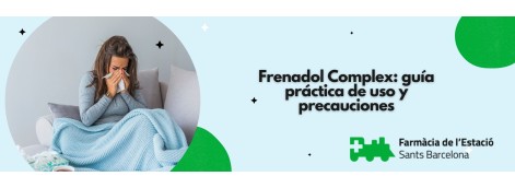 Frenadol Complex: guía práctica de uso y precauciones