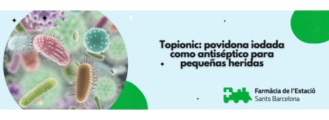 Topionic: povidona iodada como antiséptico para pequeñas heridas