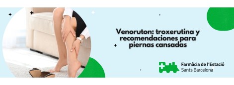 Venoruton: troxerutina y recomendaciones para piernas cansadas