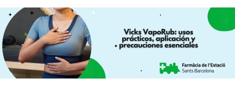 Vicks VapoRub: usos prácticos, aplicación y precauciones esenciales