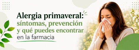 Alergia primaveral: síntomas, prevención y qué puedes encontrar en la farmacia