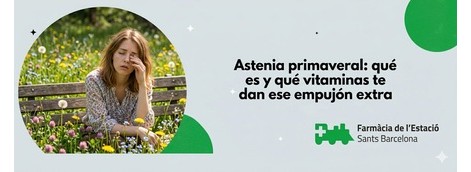 Astenia primaveral: qué es y qué vitaminas te dan ese empujón extra